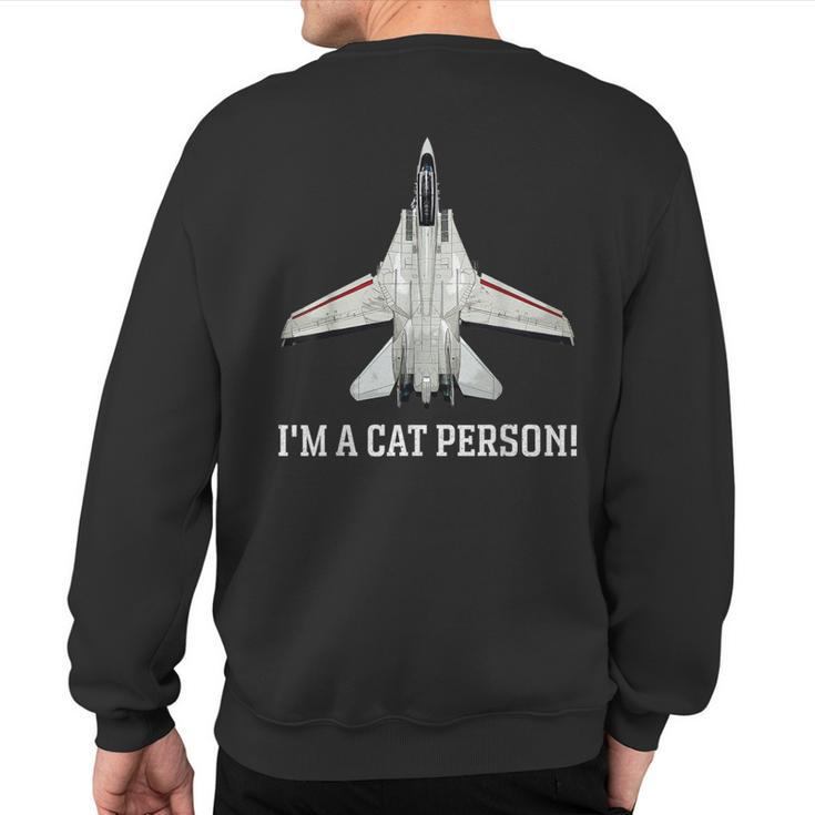 I'm A Cat Person F-14 Tomcat Sweatshirt Back Print