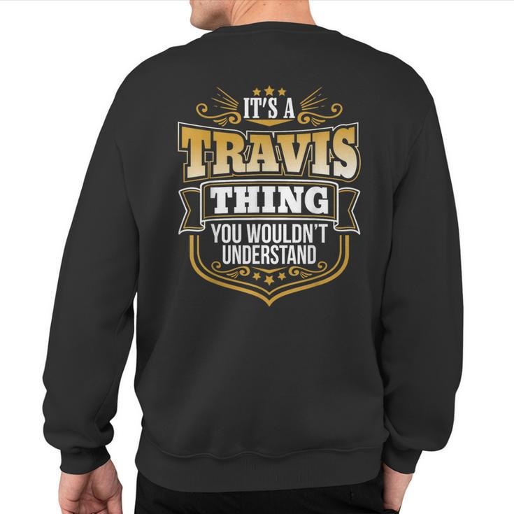 Its A Travis Thing You Wouldnt Understand Travis Sweatshirt Back Print