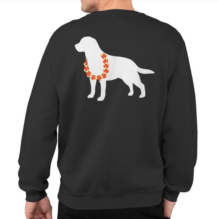 Labrador Retriever Aloha Hawaiian Lei Dog Sweatshirt Back Print