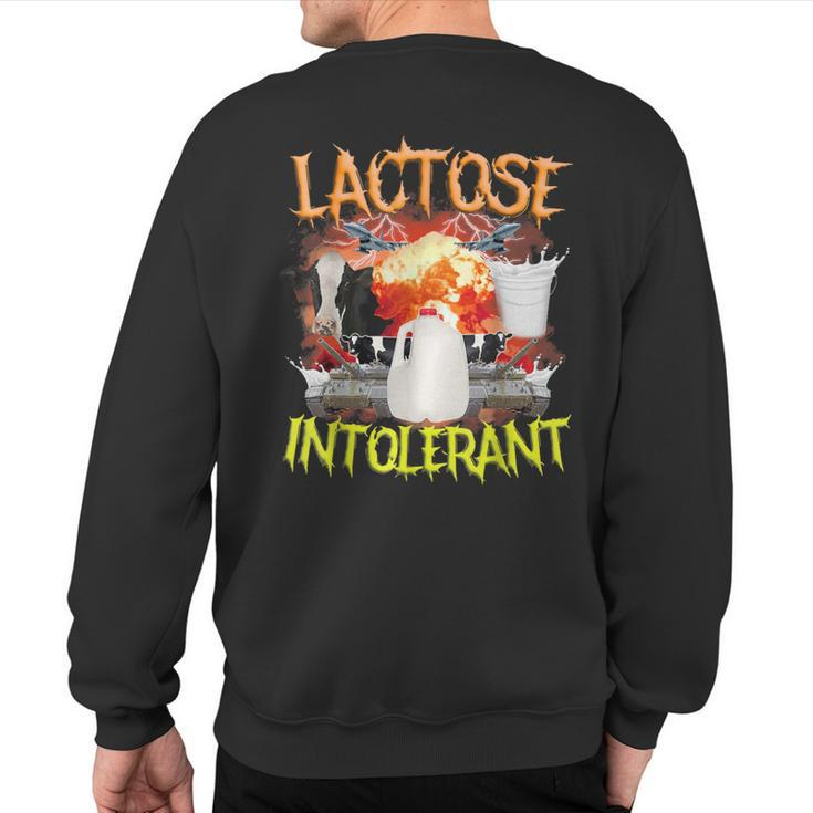 Lactose Intolerant  Sarcasm Oddly Specific Meme Sweatshirt Back Print