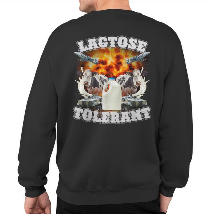 Lactose Tolerant Trending Meme Sweatshirt Back Print