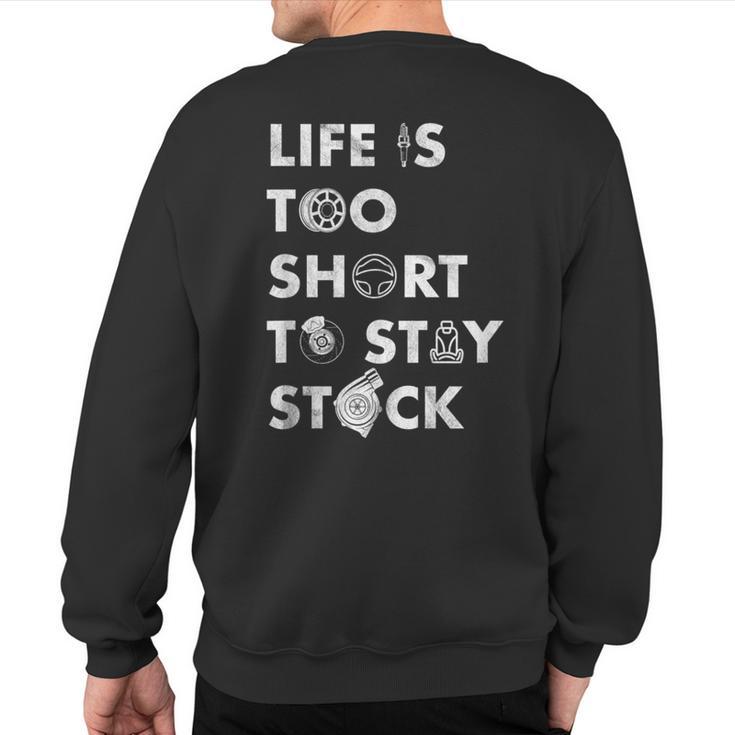 Life is too short to stay stock hoodie best sale