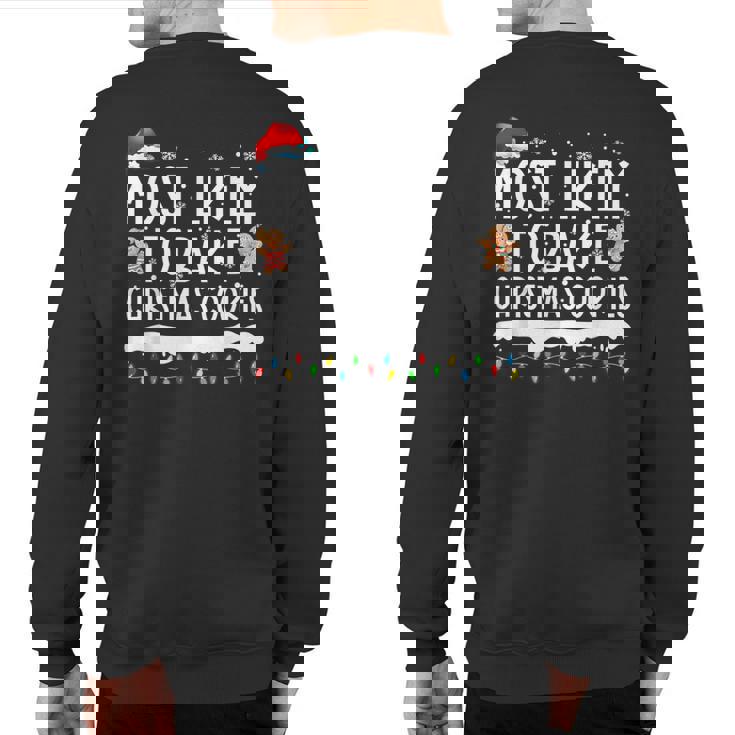 Most Likely To Bake Christmas Cookies Family Matching Sweatshirt Back Print