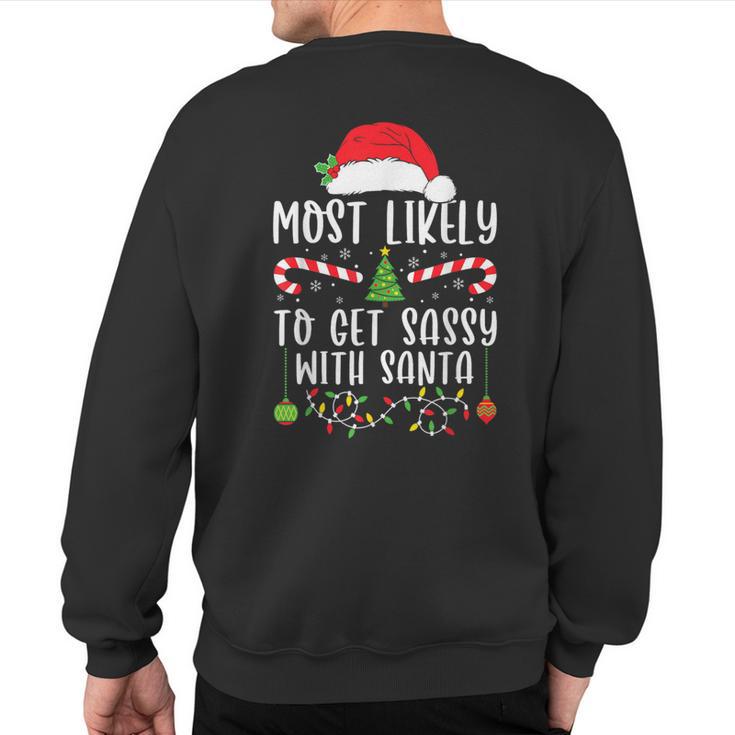 Most Likely To Get Sassy With Santa Christmas Matching Sweatshirt Back Print