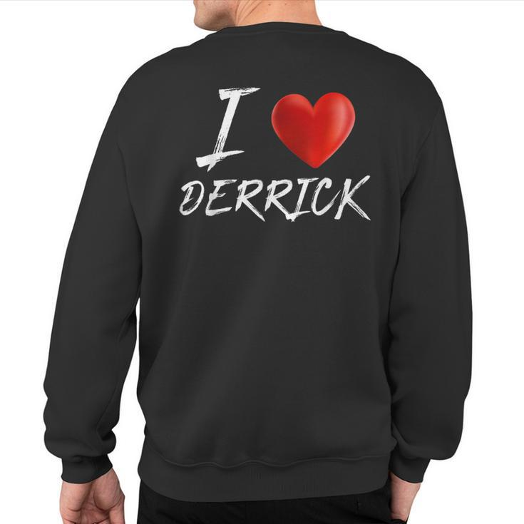 I Love Heart Derrick Family Name T Sweatshirt Back Print