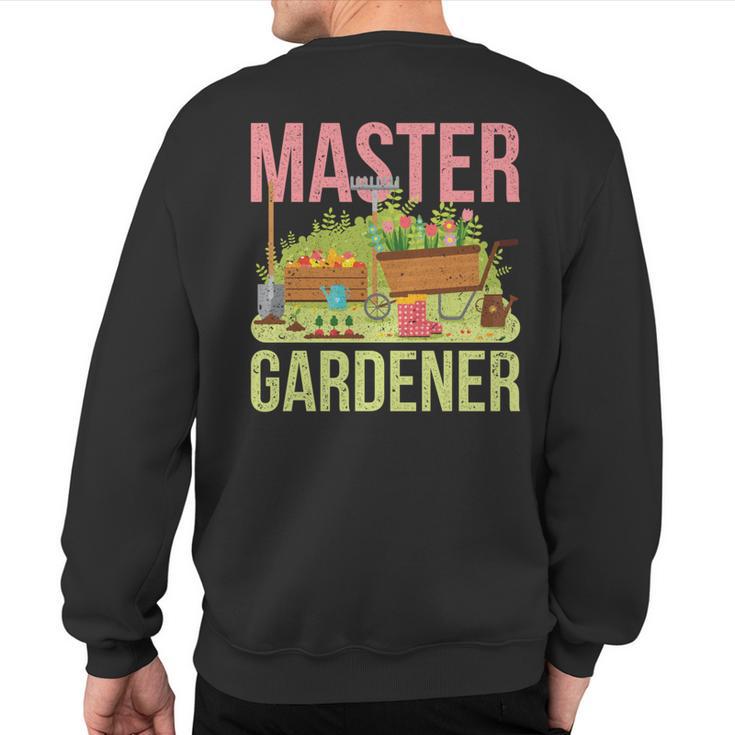 Master Gardener Gardening Sweatshirt Back Print