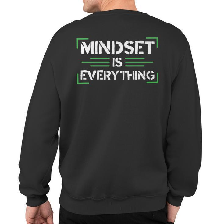 Mindset Is Everything Entrepreneur Hustle Sweatshirt Back Print