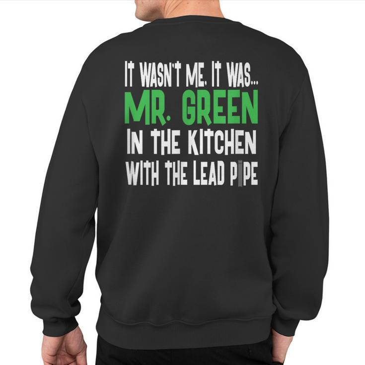 Mr Green Kitchen Lead Pipe Clue Sweatshirt Back Print