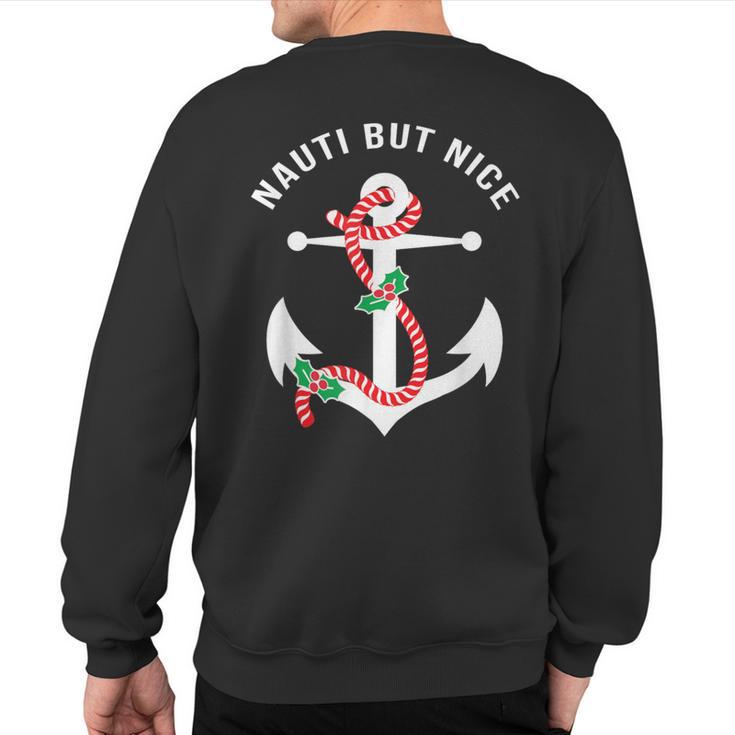 Nauti Naughy But Nice Pun Nautical Anchor Beach Christmas Sweatshirt Back Print