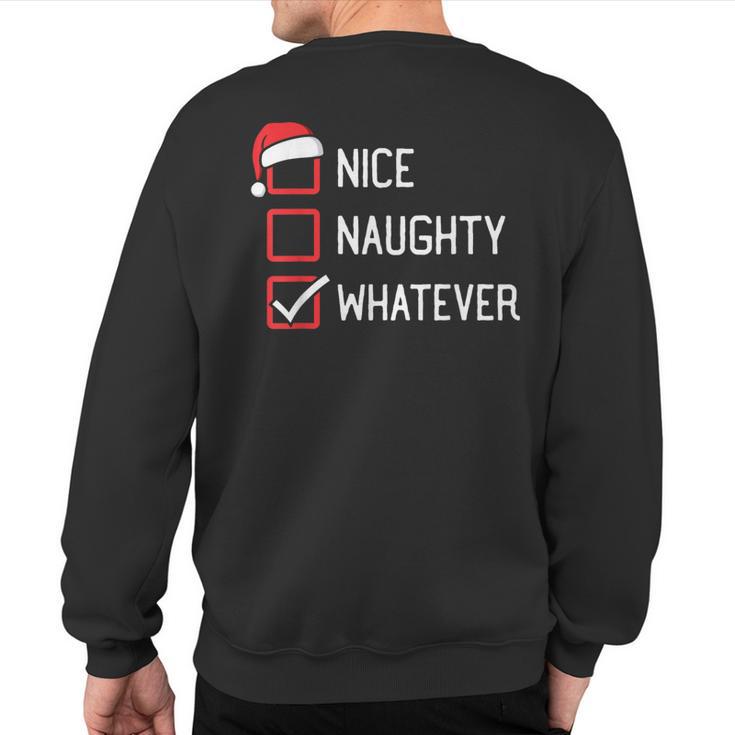 Nice Naughty List Whatever Christmas Sweatshirt Back Print