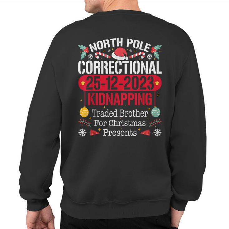 North Pole Correctional Kidnapping Traded Brother Christmas Sweatshirt Back Print