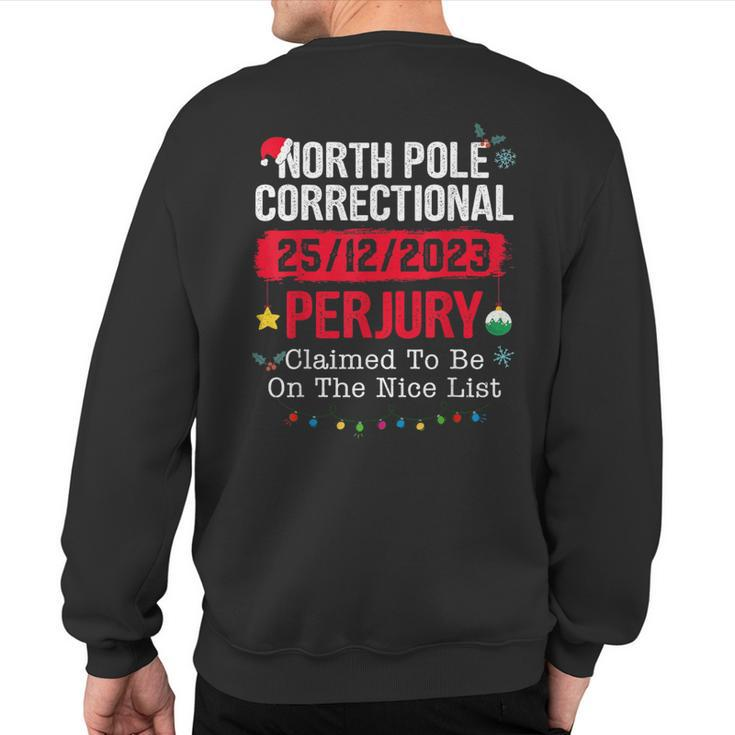 North Pole Correctional Perjury Family Christmas Clothing Sweatshirt Back Print