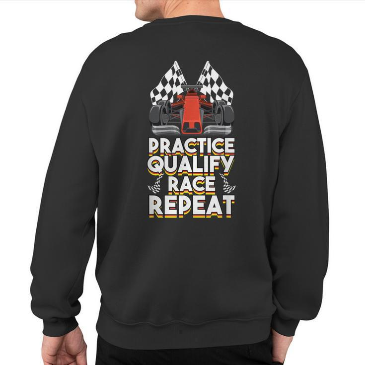 Open Wheel Formula Racing Car Practice Qualify Race Repeat Sweatshirt Back Print