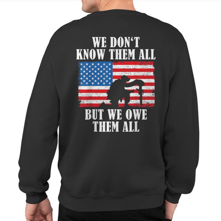 We Owe Them All Veterans Day Partiotic Flag Military Sweatshirt Back Print