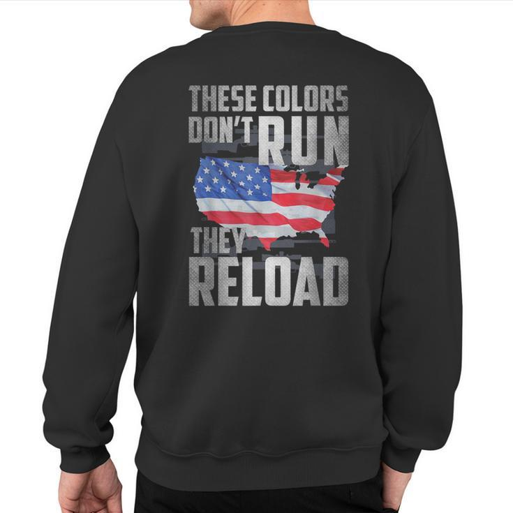 Patriotic I American Flag I Usa Colors Dont Run They Reload Sweatshirt Back Print