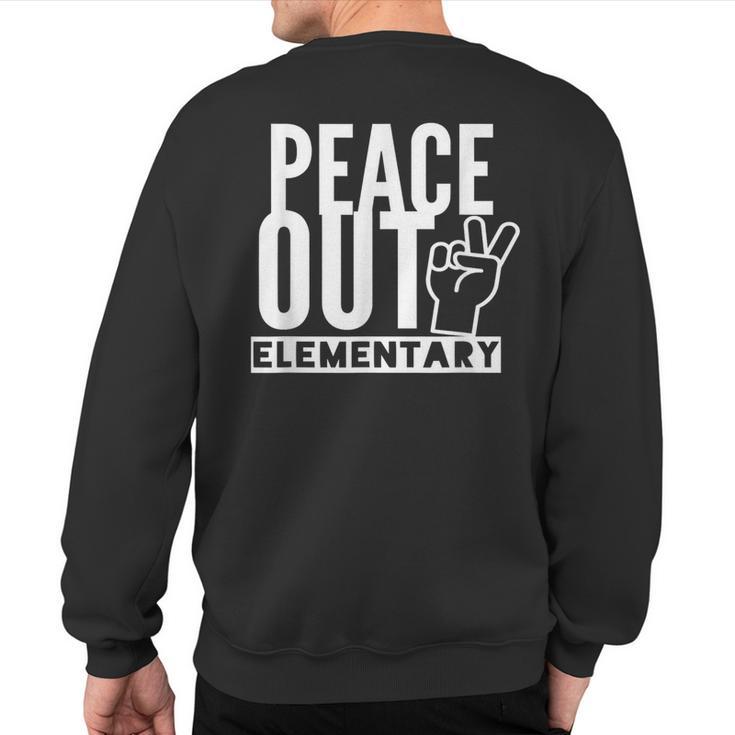 Peace Out Elementary School Off To Middle School Sweatshirt Back Print