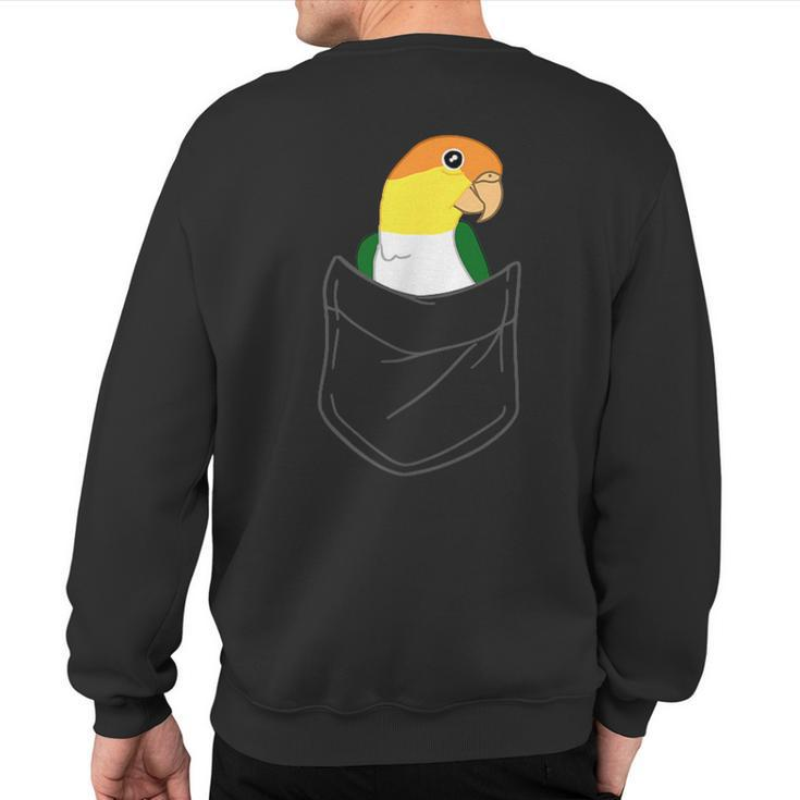 Pocket White Bellied Caique Cute Parrot Birb Memes Sweatshirt Back Print