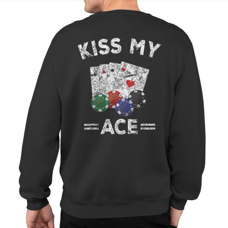Poker Kiss My Ace Vintage Sweatshirt Back Print