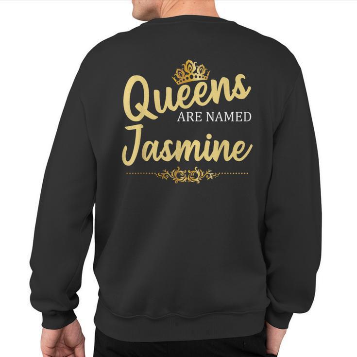 Queens Are Named Jasmine Personalized Birthday Sweatshirt Back Print