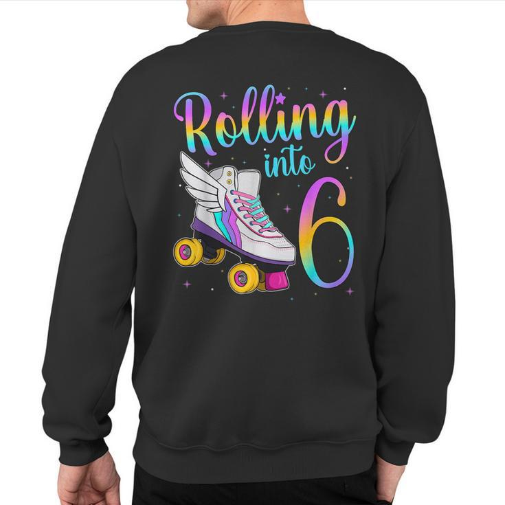 Rolling Into 6 Years Lets Roll I'm Turning 6 Roller Skates Sweatshirt Back Print