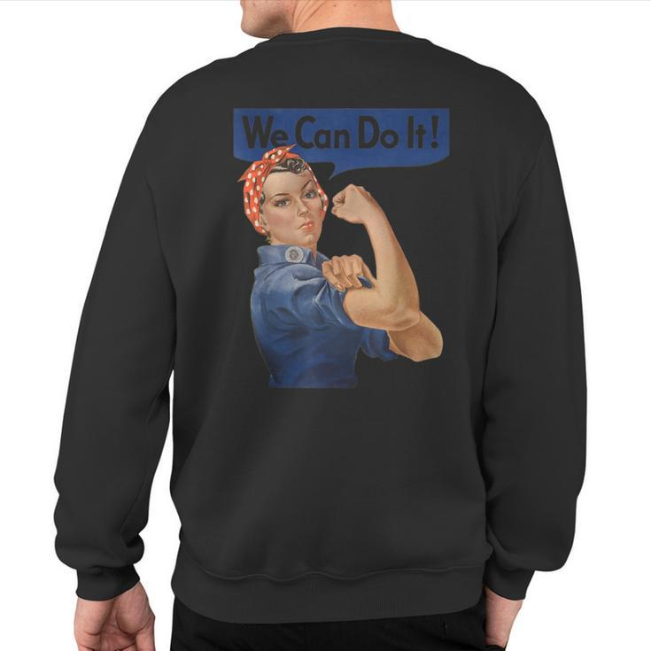 We Can Do It Rosie The Riveter Feminist Rosey Rosy Vintage Sweatshirt Back Print
