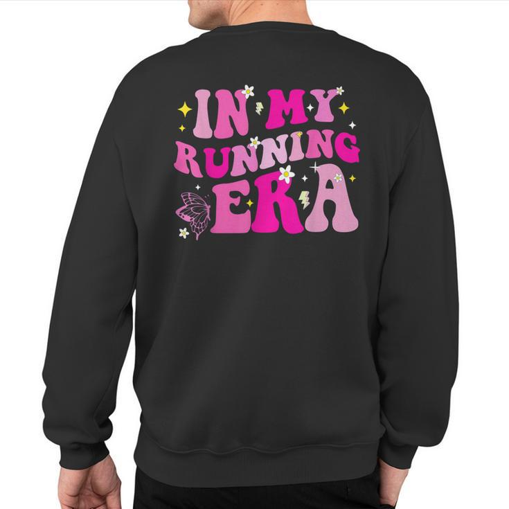 In My Running Era In My Runner Era Sweatshirt Back Print