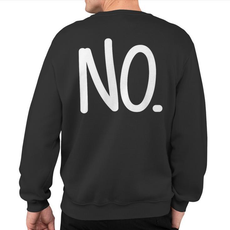 That Says No Sweatshirt Back Print