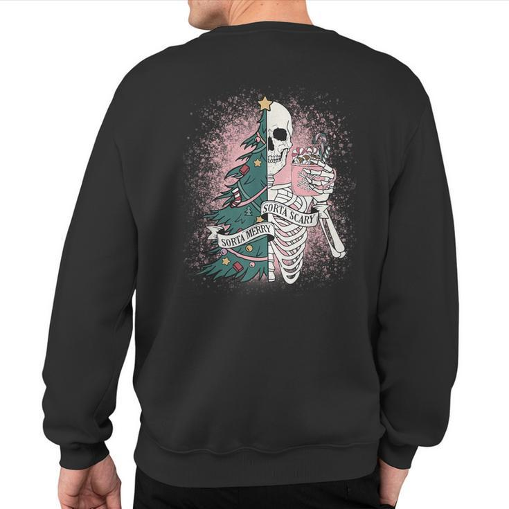 Sorta Merry Sorta Scary Christmas Skeleton Bleached Sweatshirt Back Print