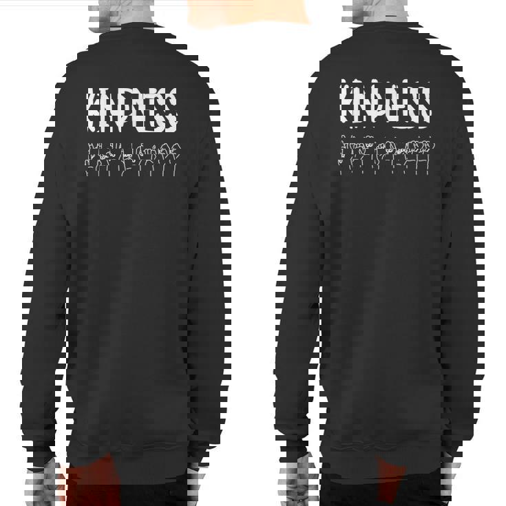 Stop Bullying Kindness Matters Sign Language Sweatshirt Back Print