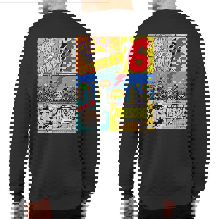 Superhero Birthday Boys 6 Amazing Awesome Super Sweatshirt Back Print