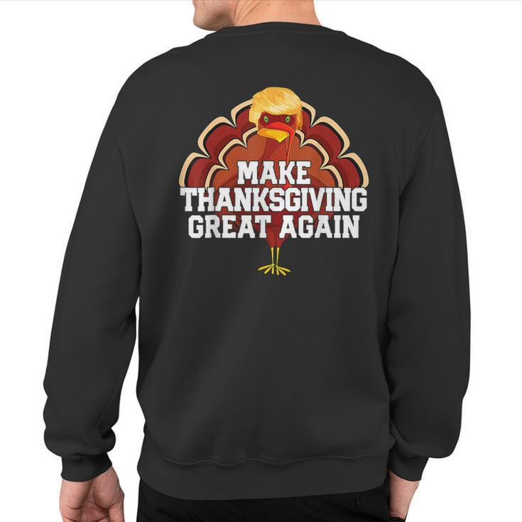 Make Thanksgiving Great Again Trump Turkey 2024 Sweatshirt Back Print
