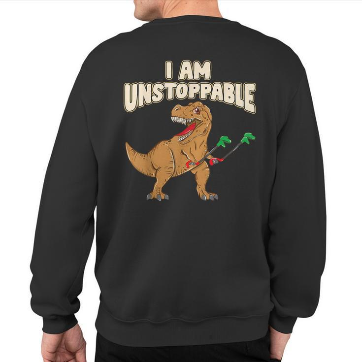 I Am Unstoppable Trex Short Dinosaur Arms Joke Sweatshirt Back Print