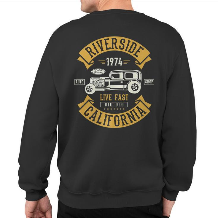 Vintage Hot Rod Riverside California Muscle Car Auto Sweatshirt Back Print