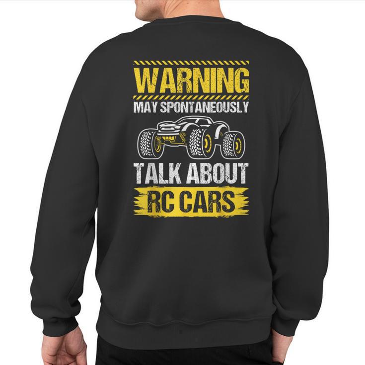 Warning May Spontaneously Talk About Rc Cars Rc Car Lovers Sweatshirt Back Print