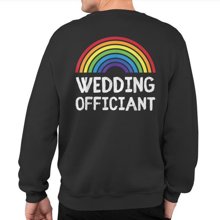 Wedding Officiant Lgbt Lesbian Gay Wedding Marriage Ceremony Sweatshirt Back Print