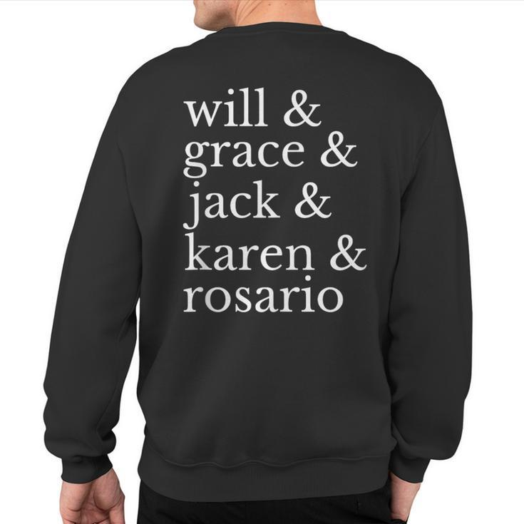 Will & Grace & Jack & Karen & Rosario From Will And Grace Sweatshirt Back Print