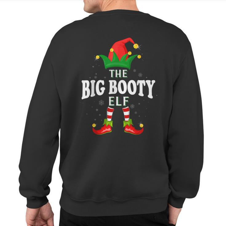 Xmas Big Booty Elf Family Matching Christmas Pajama Sweatshirt Back Print