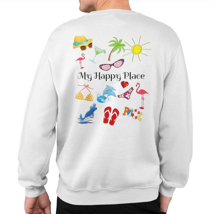 Beach Themed My Happy Place Ocean Sea Reunion Vacation Sweatshirt Back Print