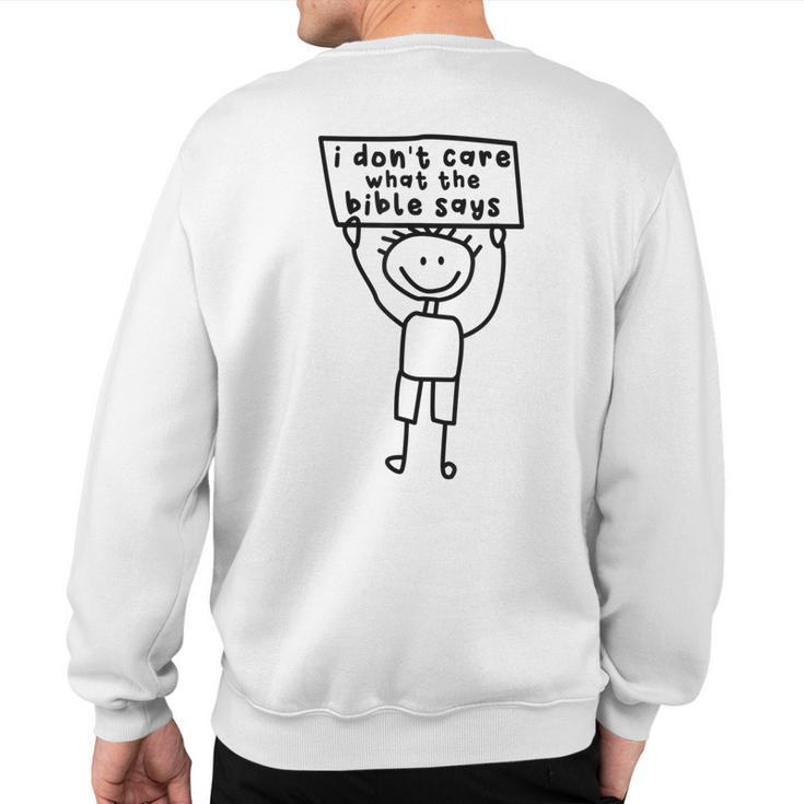 I Don't Care What The Bible Says Pro Choice Abortion Rights Sweatshirt Back Print
