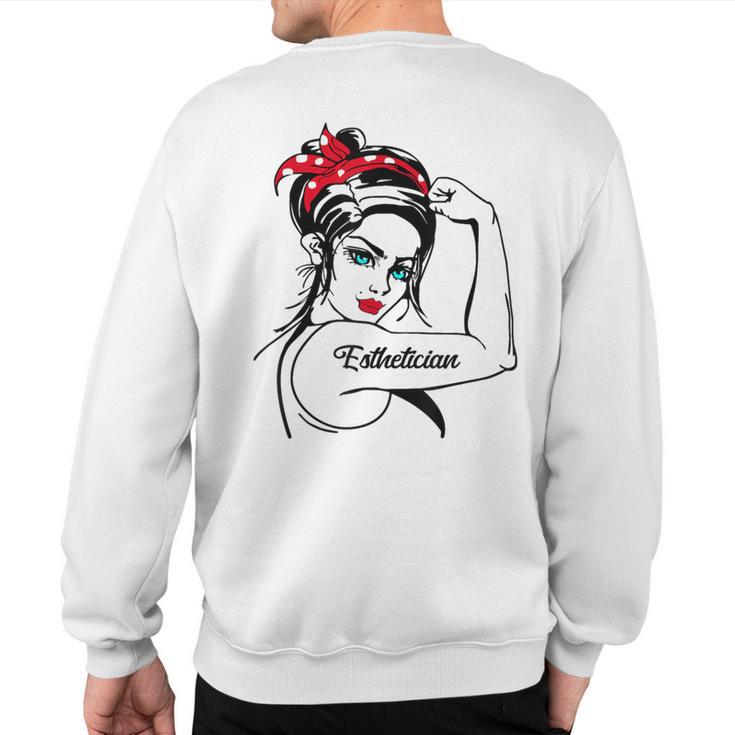 Esthetician Rosie The Riveter Pin Up Sweatshirt Back Print