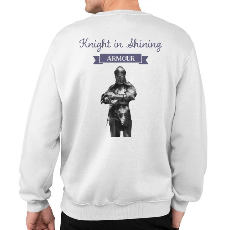 Knight In Shining Armour Costume T Sweatshirt Back Print