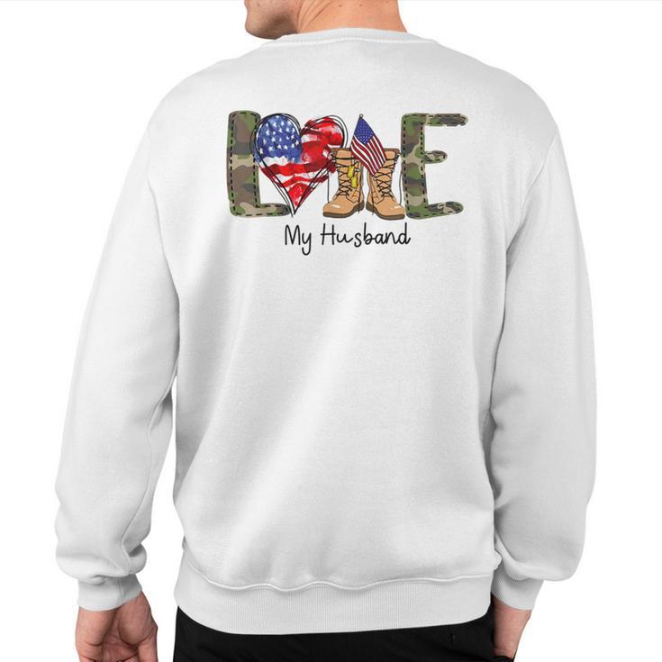 Love My Army Husband Sweatshirt Back Print