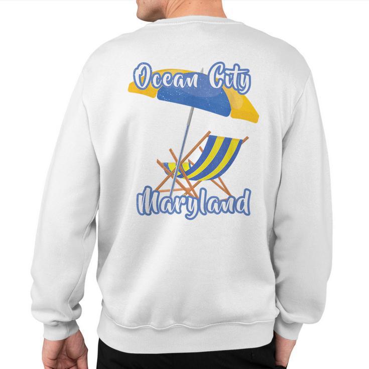 Ocean City Maryland Striped Umbrella Beach Chair Sweatshirt Back Print