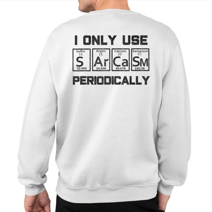 Sarcasm Periodic Table Element Science Joke Sweatshirt Back Print