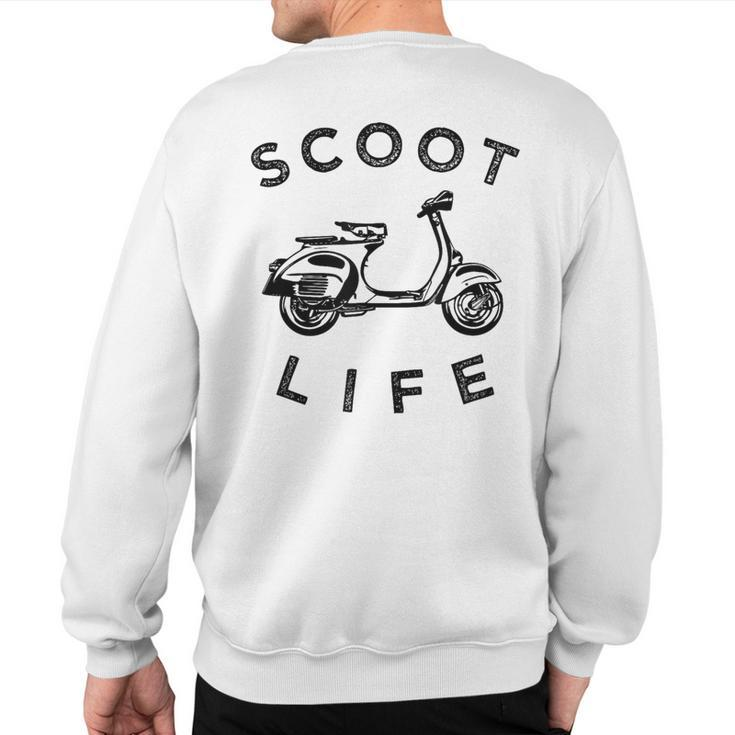 Scoot Life Scooter Fun Moped Graphic Sweatshirt Back Print