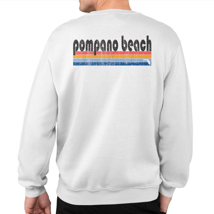 Vintage 80S Style Pompano Beach Fl Sweatshirt Back Print