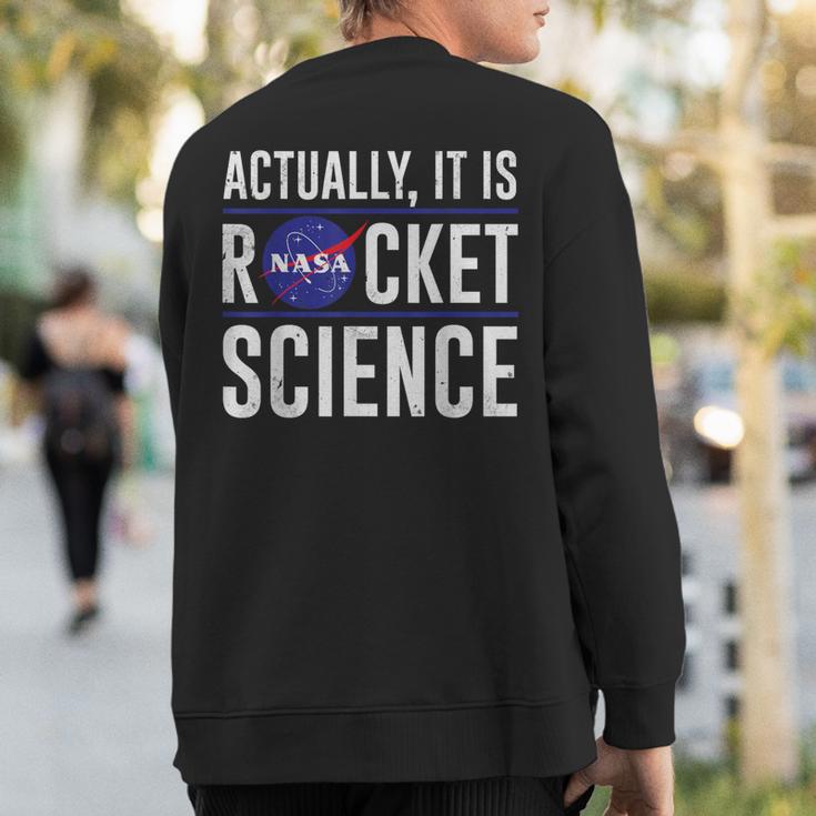 Actually It Is Rocket Science Sweatshirt Back Print