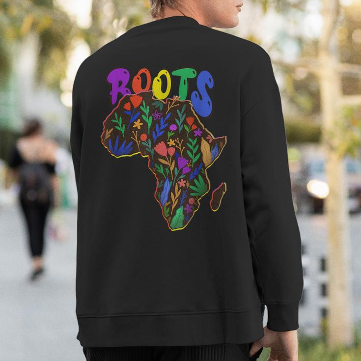African Roots I'm Black History Melanin African American Sweatshirt Back Print
