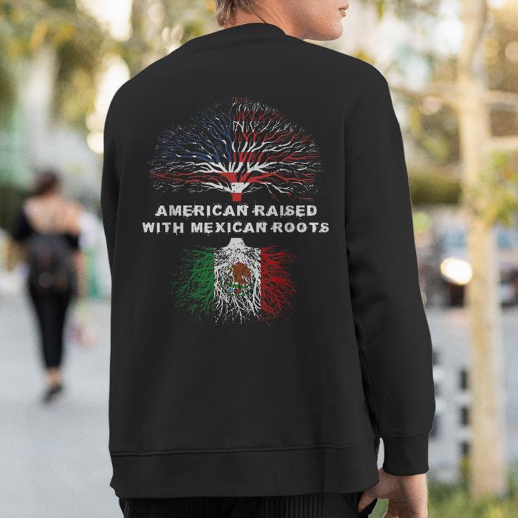 American Raised With Mexican Roots Mexico Sweatshirt Back Print