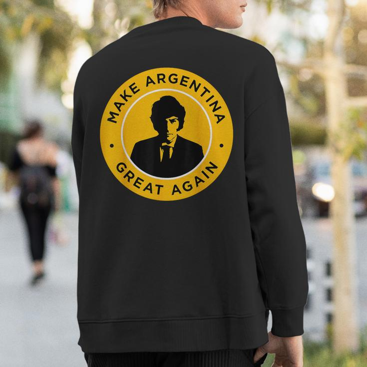 Make Argentina Great Again Javier Milei Presidente 2023 Sweatshirt Back Print